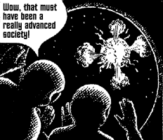 Wow, that must have been a really advanced society!